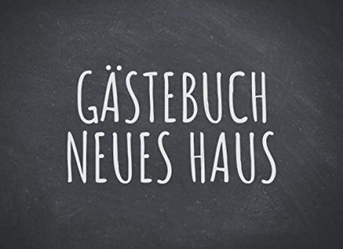 Gästebuch neues Haus: Individuelles Gästebuch, Eintragbuch für das neue Haus - Mehr als 100 vorgedruckte Seiten zum Ausfüllen - Erinnerungsbuch für Glückwünsche