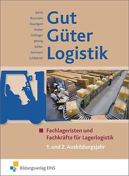 Gut - Güter - Logistik / Gut - Güter - Logistik: Fachlageristen und Fachkräfte für Lagerlogistik