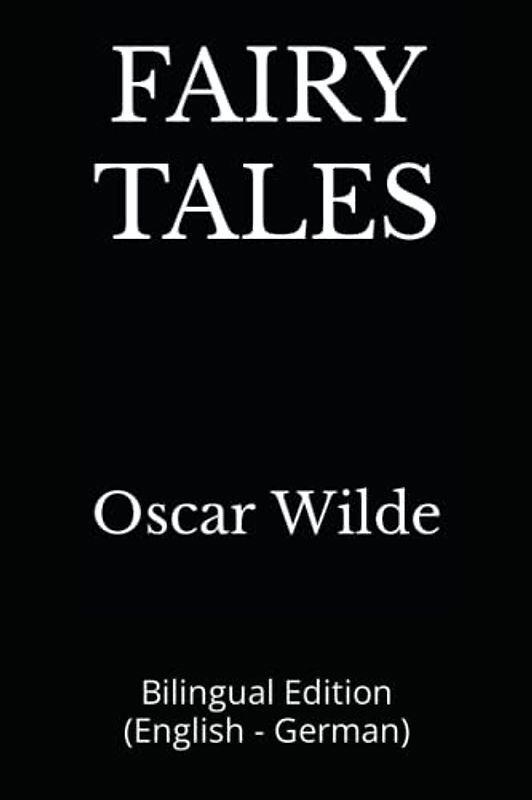 FAIRY TALES: Bilingual Edition (English - German)