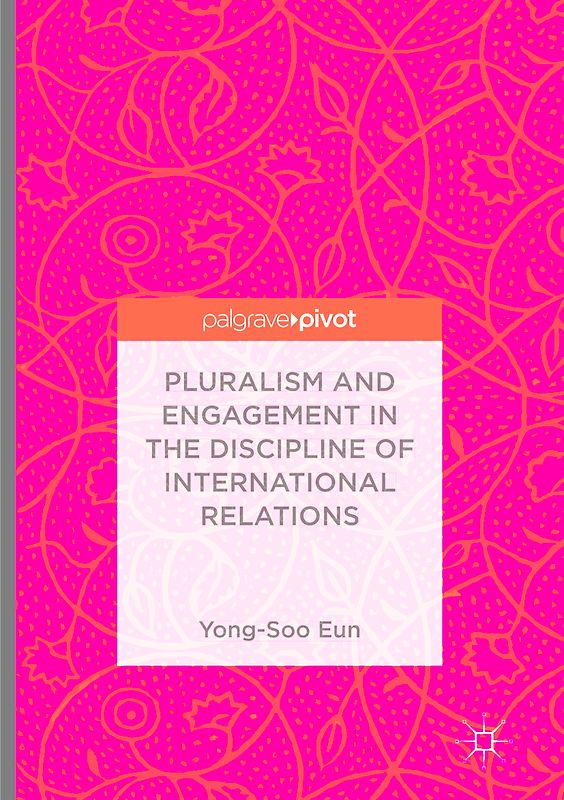 Pluralism and Engagement in the Discipline of International Relations