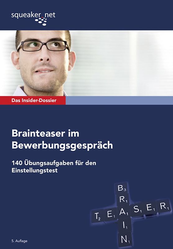 Das Insider-Dossier: Brainteaser im Bewerbungsgespräch