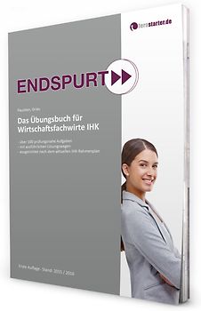 Endspurt: Das Übungsbuch für Wirtschaftsfachwirte IHK