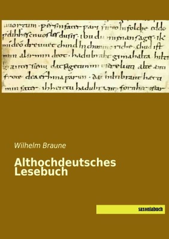 Althochdeutsches Lesebuch - Braune, Wilhelm