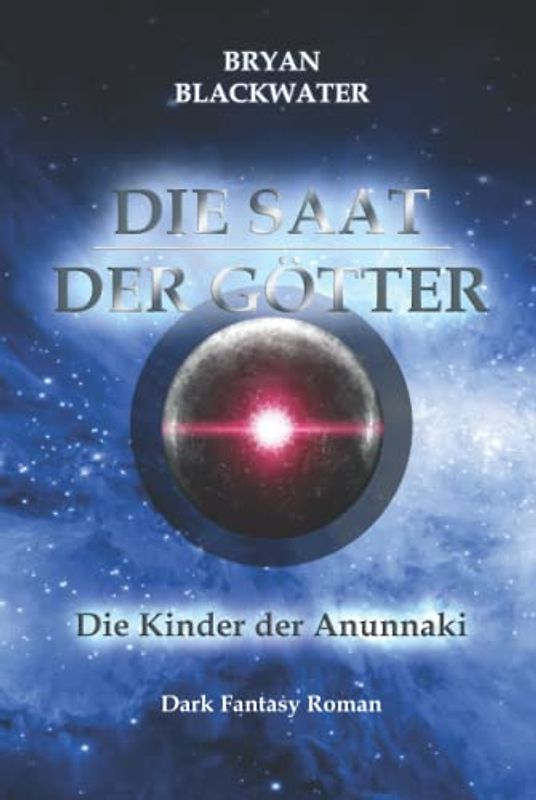 Die Saat der Götter: Die Kinder der Anunnaki
