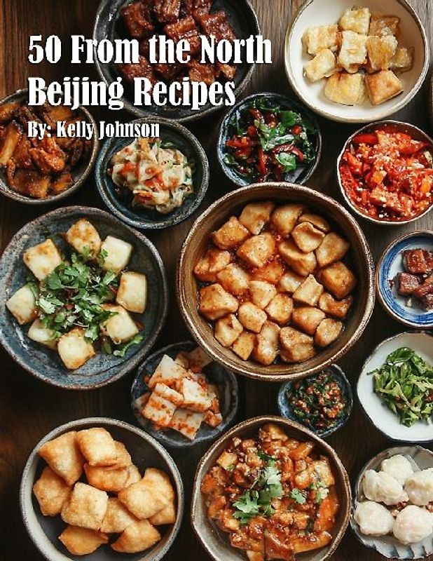 50 From the North Beijing Recipes