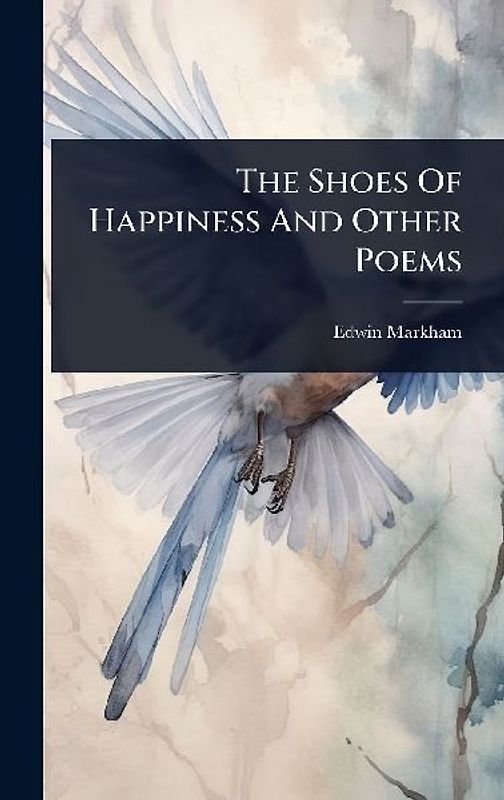 The Shoes Of Happiness And Other Poems