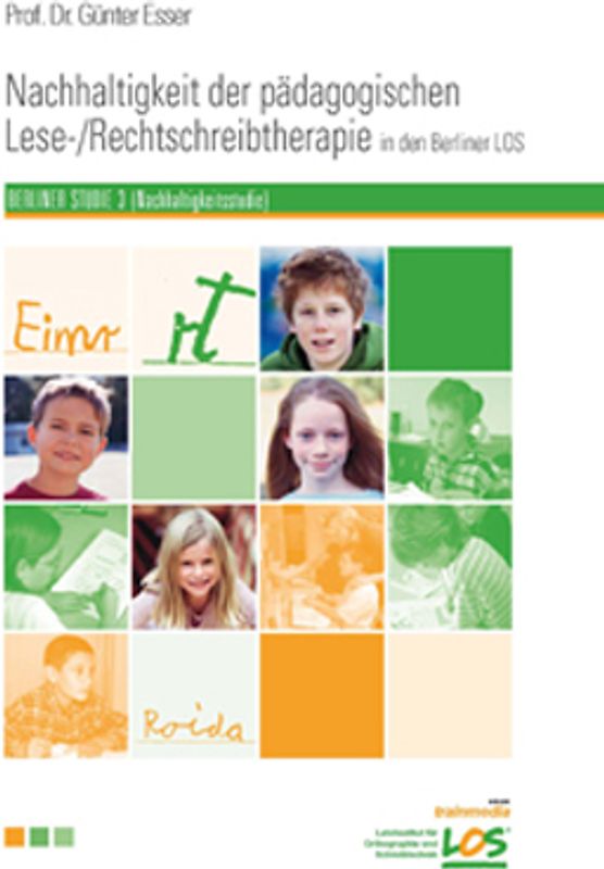 Nachhaltigkeit der pädagogischen Lese-/Rechtschreibtherapie in den Berliner LOS