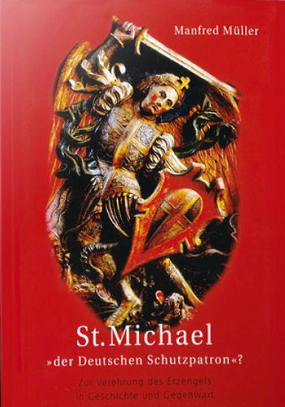 St. Michael - "der Deutschen Schutzpatron"?