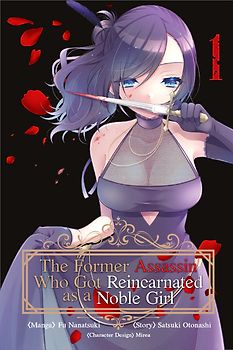 The Former Assassin Who Got Reincarnated as a Noble Girl - Band 01