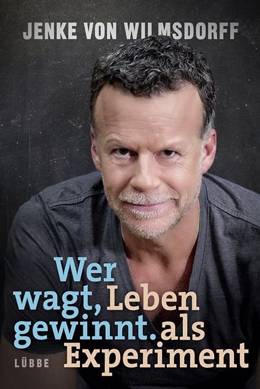 Wer wagt, gewinnt. Leben als Experiment