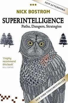 Superintelligence: Paths, Dangers, Strategies - Nick Bostrom [Paperback]