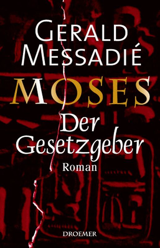 Moses. Der Gesetzgeber. Roman