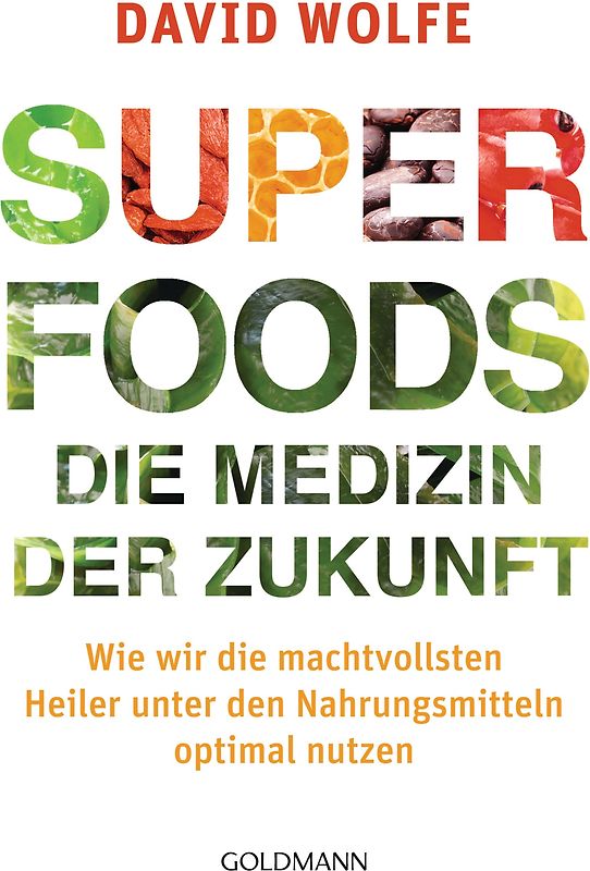 Superfoods - die Medizin der Zukunft