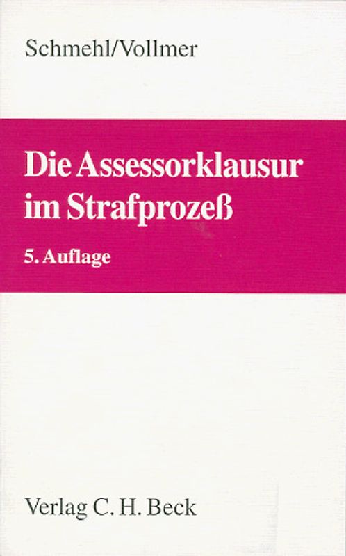 Die Assessorklausur im Strafprozess