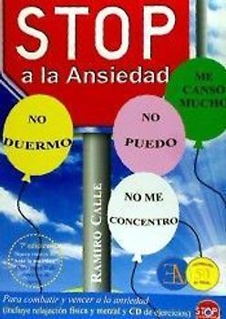 Stop a la ansiedad : para combatir y vencer la ansiedad