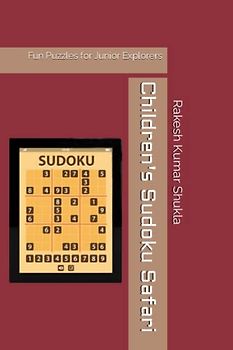 Children's Sudoku Safari: Fun Puzzles for Junior Explorers