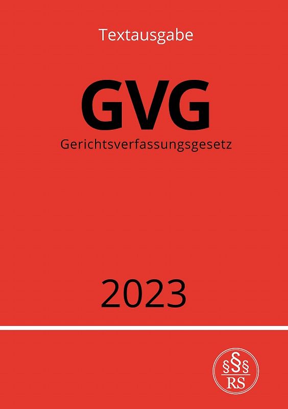 Gerichtsverfassungsgesetz - GVG 2023