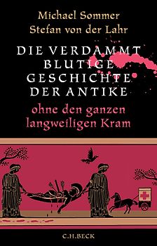 Die verdammt blutige Geschichte der Antike