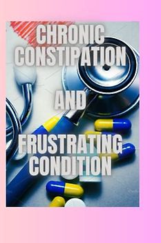 Chronic Constipation,frustrating condition medication guide: frustrating condition .Common cold . Cold sores . Hypothermia .Valley fever .Coarctation .Cluster headaches .Clubfoot describes