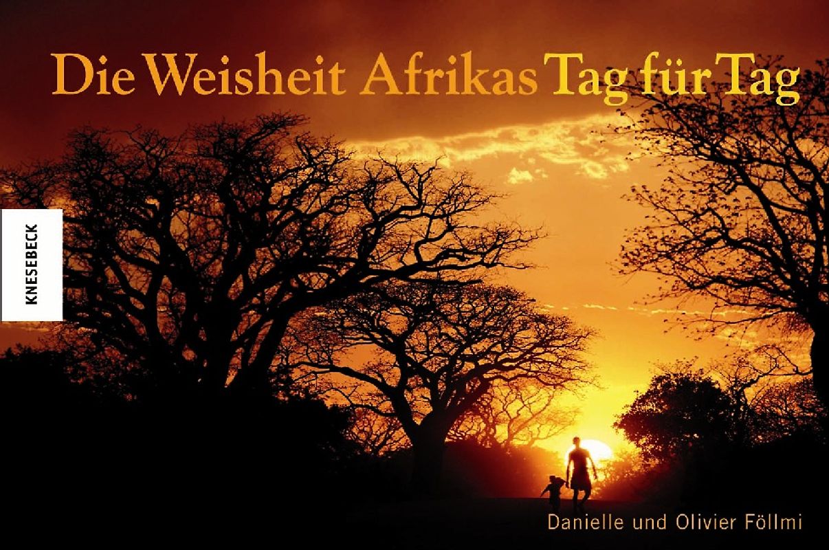 Die Weisheit Afrikas - Tag für Tag