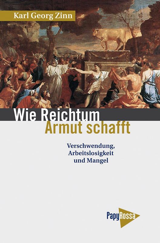 Wie Reichtum Armut schafft