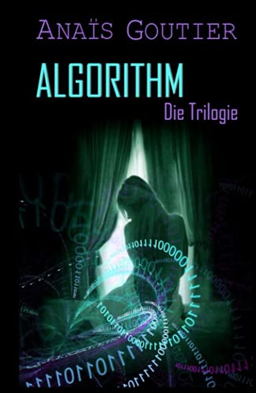Algorithm - Die Trilogie: Gesamtausgabe. Liebesroman