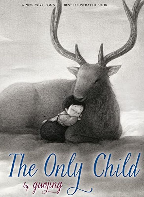 The Only Child: Winner of Best Illustrated Childrens's Book Award