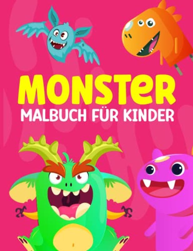 Monster Malbuch für Kinder: 44 Malvorlagen mit Niedlichen Monster für Kinder, Jungen und Mädchen im Alter von 3-8 Jahren