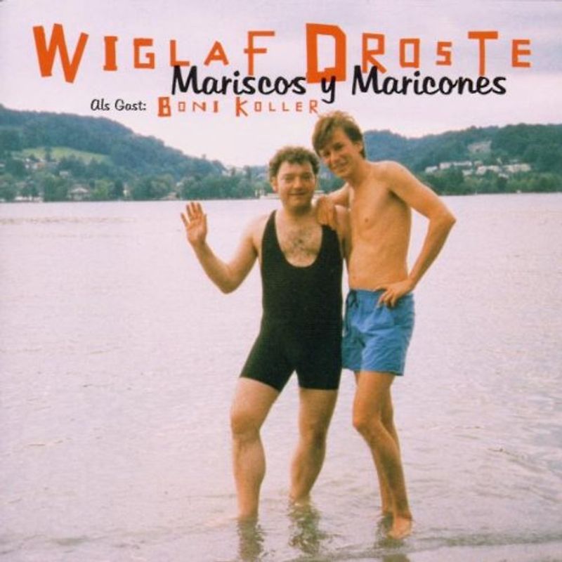 Wiglaf Droste - Mariscos Y Maricones