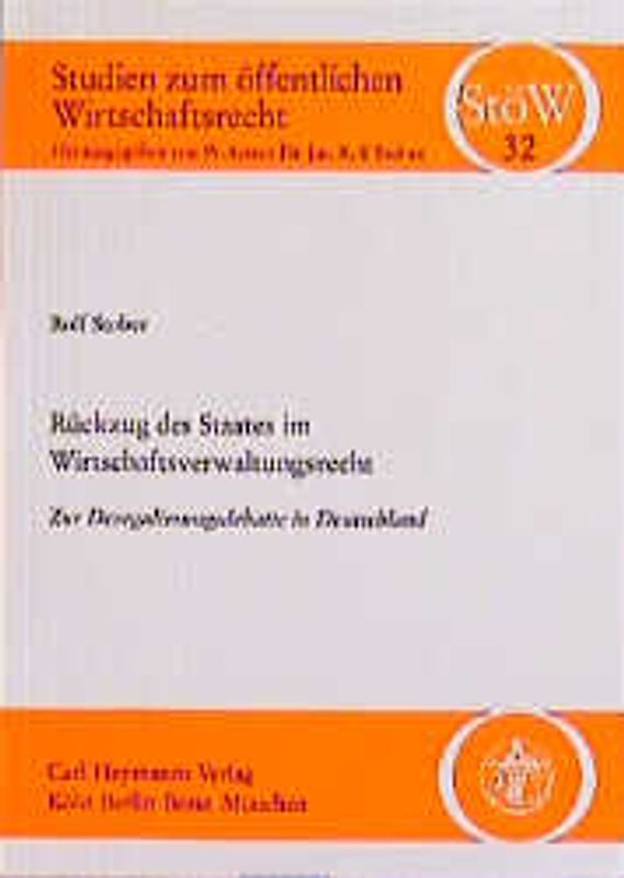 Rückzug des Staates im Wirtschaftsverwaltungsrecht