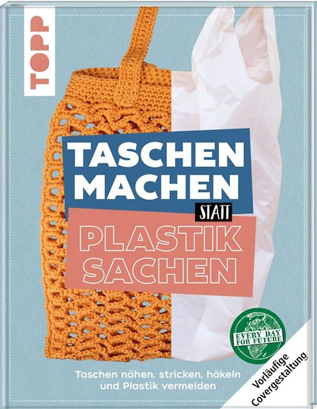 Taschen machen statt Plastiksachen