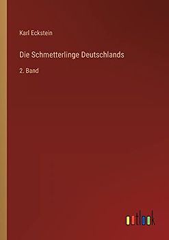 Die Schmetterlinge Deutschlands: 2. Band