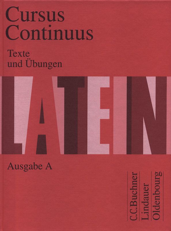 Cursus Continuus A / Cursus Continuus A Texte und Übungen