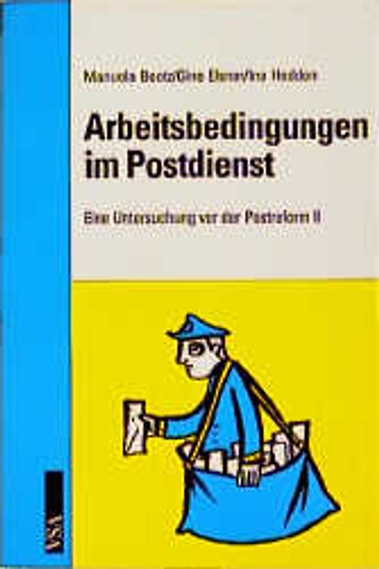 Arbeitsbedingungen im Postdienst. Eine Untersuchung vor der Postreform II