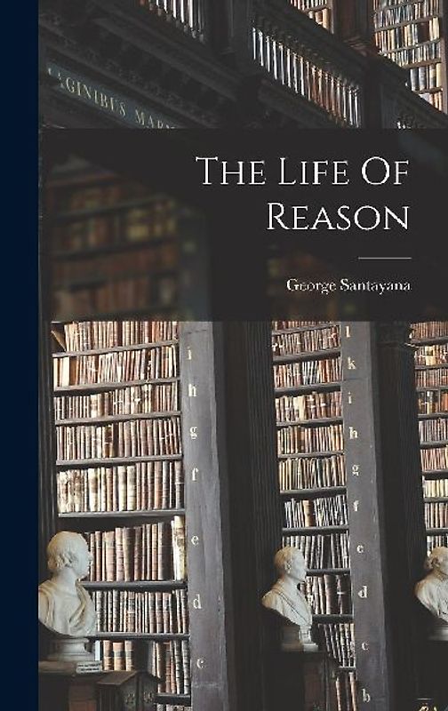 The Life Of Reason