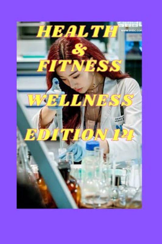 HEALTH & FITNESS WELLNESS EDITION 14: Cavities , Complex , cataract ,Castleman disease ,Carpal tunnel ,Carotid artery , Heart disease ,Dilated cardiomyopathy ,Cardiomyopathy