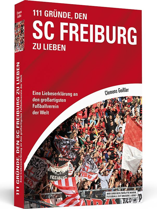 111 Gründe, den SC Freiburg zu lieben