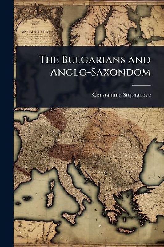 The Bulgarians and Anglo-Saxondom