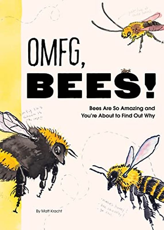 Omfg, Bees!