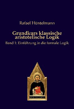 Grundkurs klassische aristotelische Logik