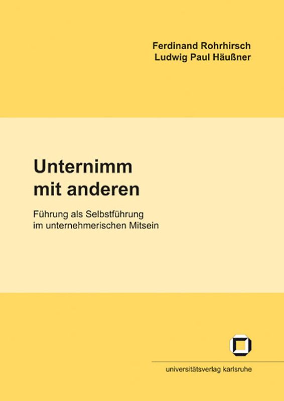 Unternimm mit anderen: Führung als Selbstführung im unternehmerischen Mitsein