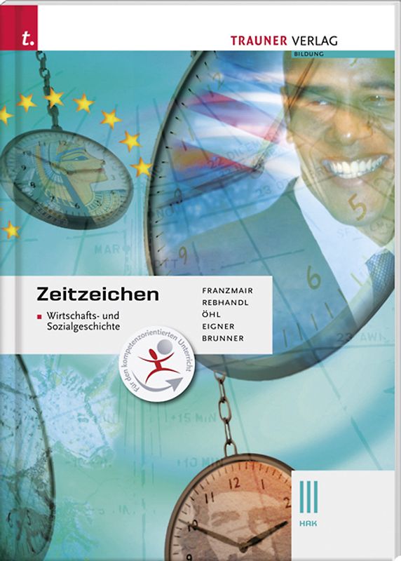 Zeitzeichen - Wirtschafts- und Sozialgeschichte III HAK