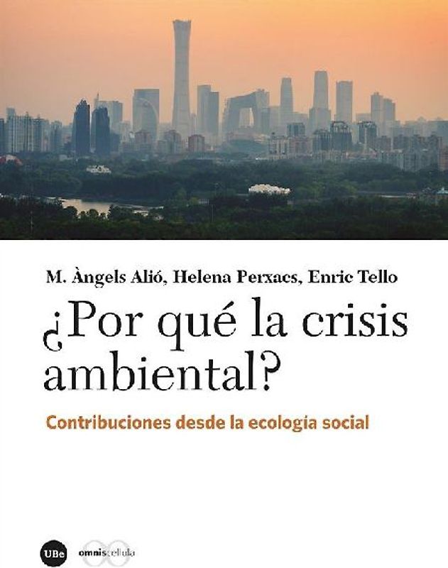 ¿Por qué la crisis ambiental? : contribuciones desde la ecología social