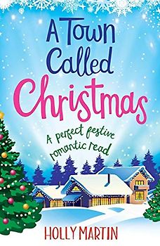 A Town Called Christmas : A perfect festive romantic read (Juniper Island, Band 2)