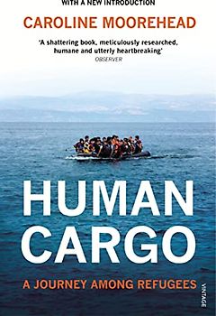Human Cargo: A Journey among Refugees