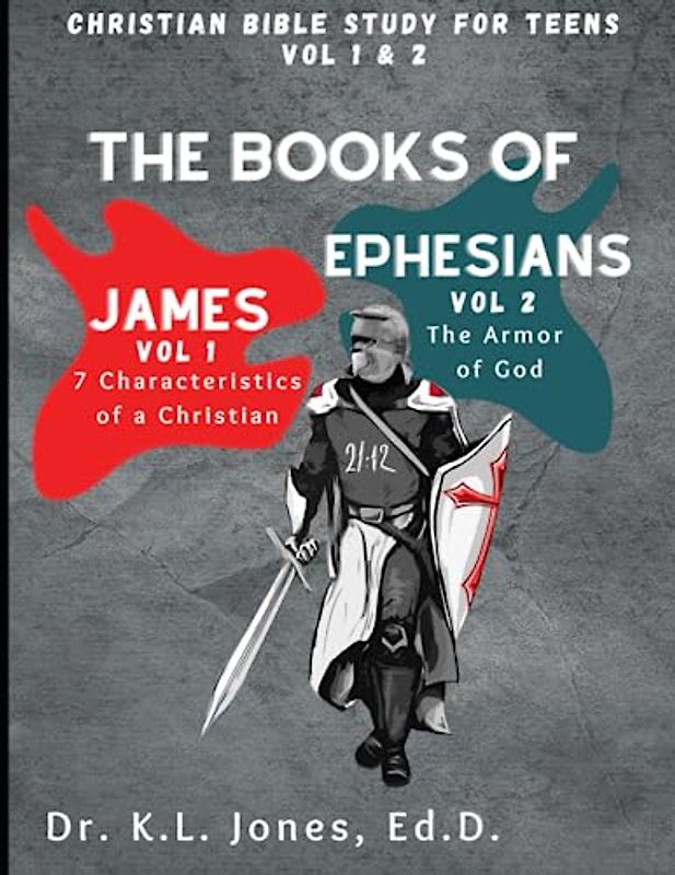 Christian Bible Study Guides, Vol 1 7 Characteristics of a Christian and Vol 2 The Armor of God: Christian Study Series for Teenagers