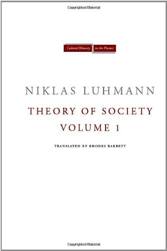 Theory of Society, Volume 1 (Cultural Memory in the Present) - Luhmann, Niklas