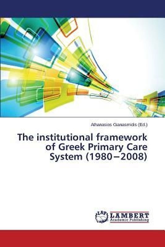The institutional framework of Greek Primary Care System (1980¿2008)