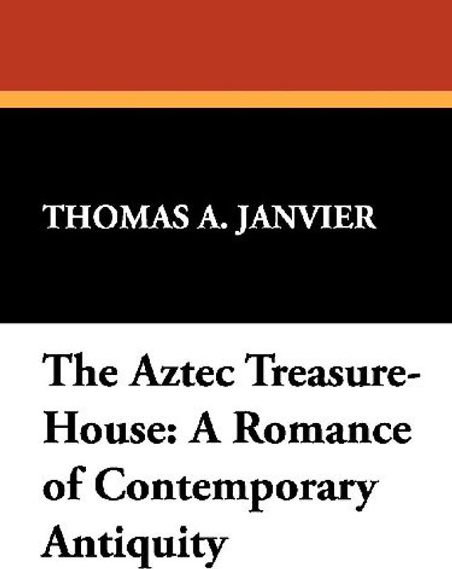 The Aztec Treasure-House