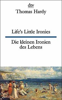 Life's Little Ironies Die kleinen Ironien des Lebens
